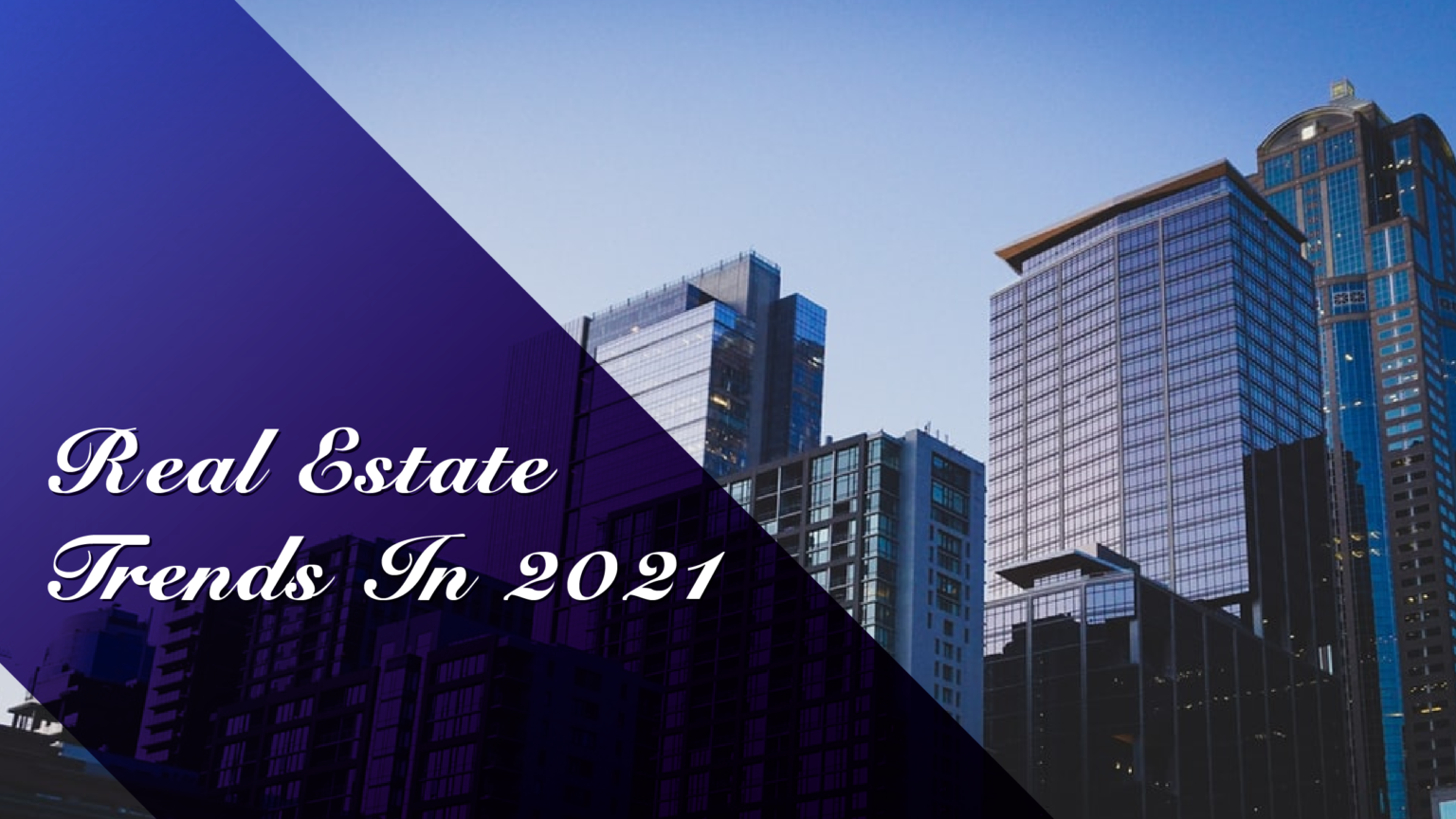 Real Estate Trends In 2021 Real Estate Marketing Trends 2021