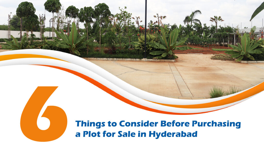 6 Things to Consider Before Purchasing a Plot for Sale in Hyderabad