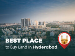 Best Place to Buy Land in Hyderabad
