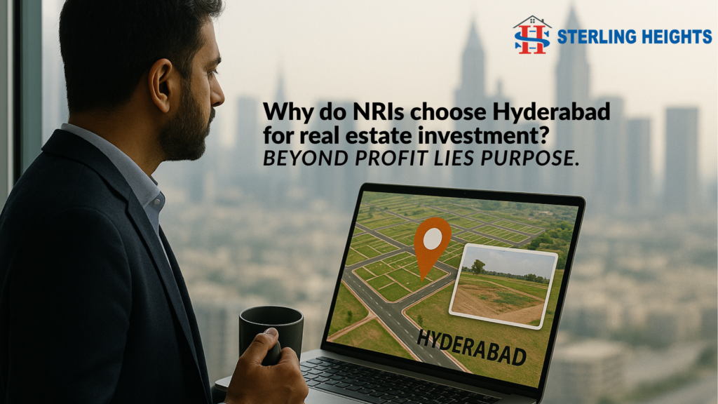 Why do NRIs choose Hyderabad for real estate investment